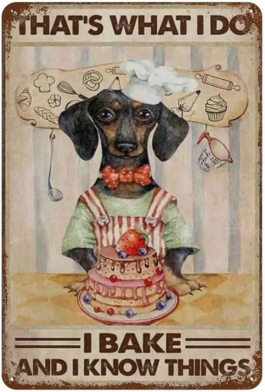 Metal Sign Dachshund Dog Signs That'S What I Do I Bake And I Know Things Aluminum Tin Signs For Home Decor Vintage Wall Deco