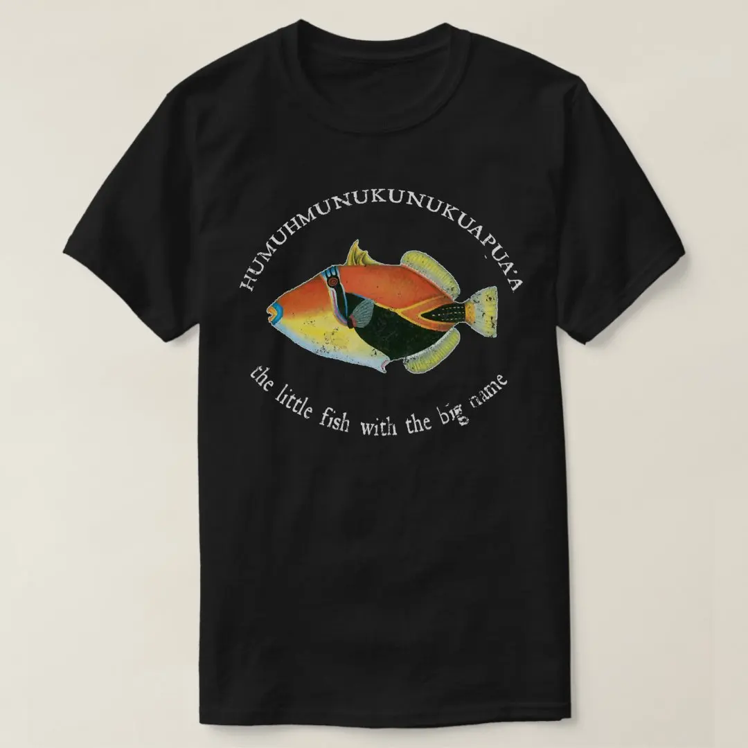

Humuhumunukunukuapua'a The Hawaii Triggerfish T Shirt 100% Cotton Short Sleeve O-Neck Casual T-shirt Loose Top Size S-3XL