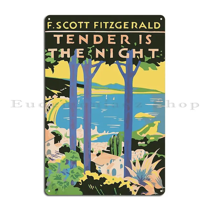 Tender Is The Night Metal Plaque Poster Personalized Plaques Wall Decor Wall Decor Customize Tin Sign Poster