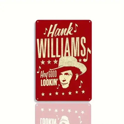 Hank Williams Hey Good Lookin 12 x 8 inch Metal Sign