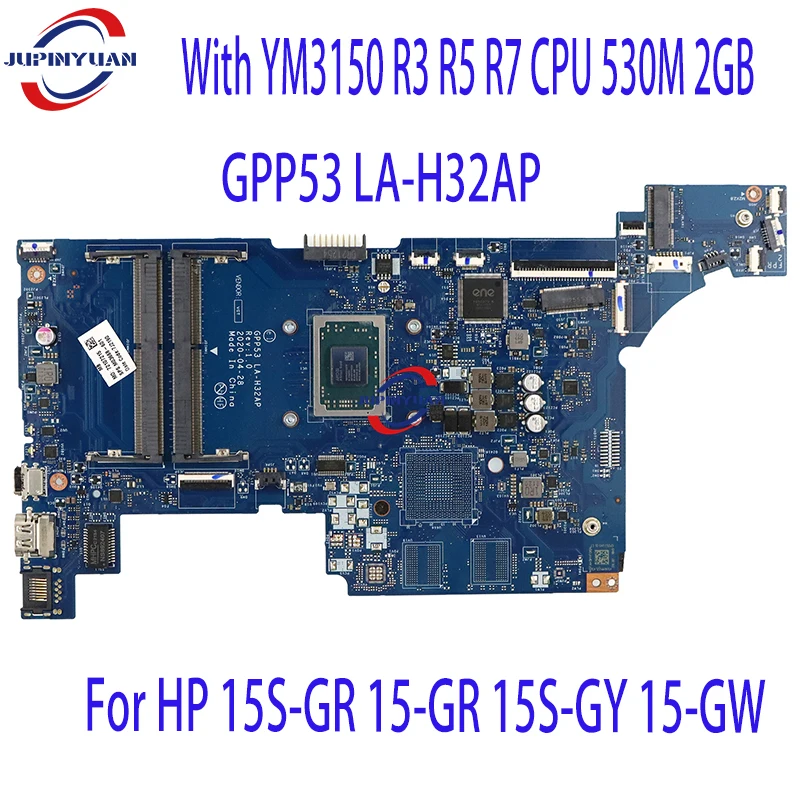 

Suitable For HP 15S-GR 15-GR 15S-GY 15-GW Laptop Motherboard GPP53 LA-H32AP With YM3150 R3 R5 R7 CPU 530M 2GB GPU 100% Tested