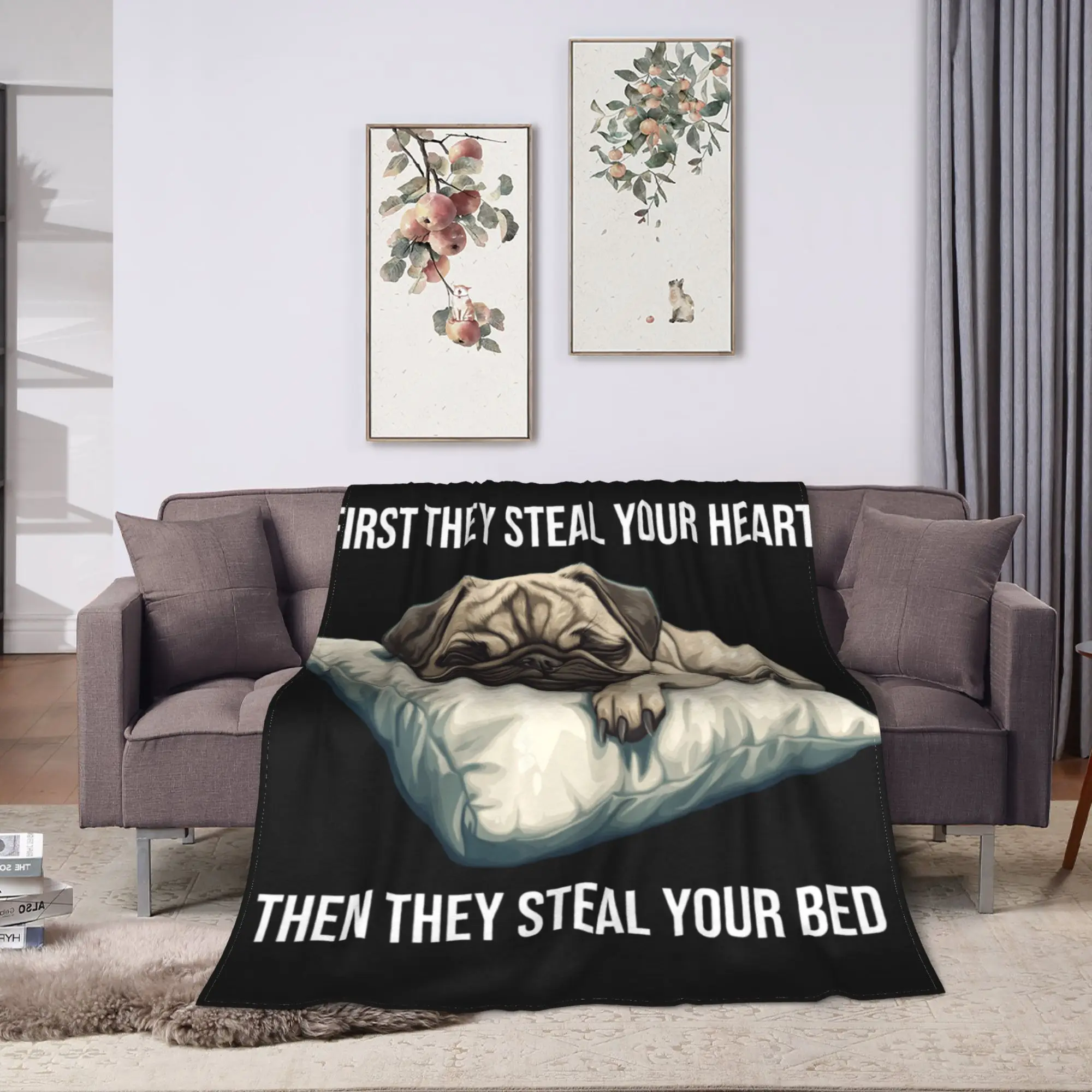 Funny Dog Pug First They Steal Your Heart Blanket Quality Warm Soft  Bedding Throws Autumn Camping Home Decor Novelty Bedspread