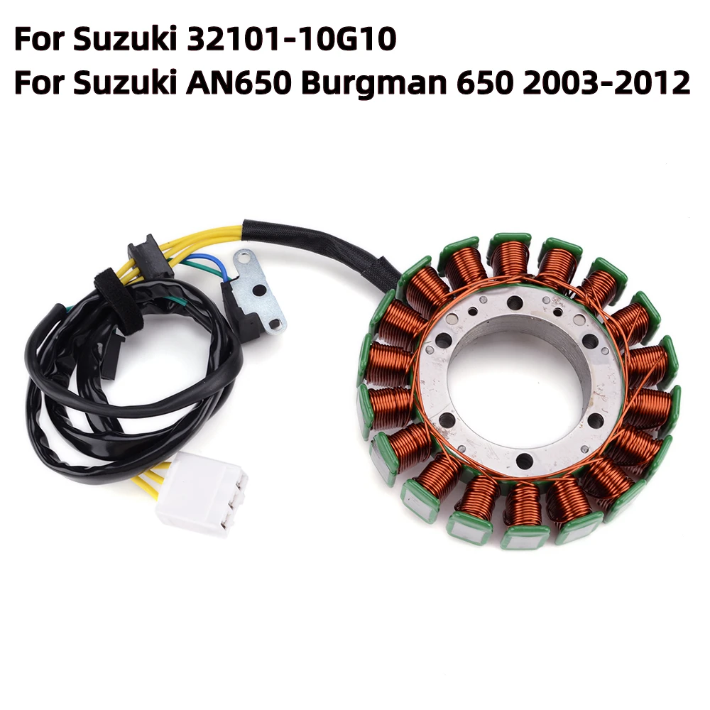 

Motorcycle Generator Stator Coil for Suzuki AN650 Burgman 650 2003 2004 2005 2006 2007 2008 2009 2010 2011 2012 32101-10G10