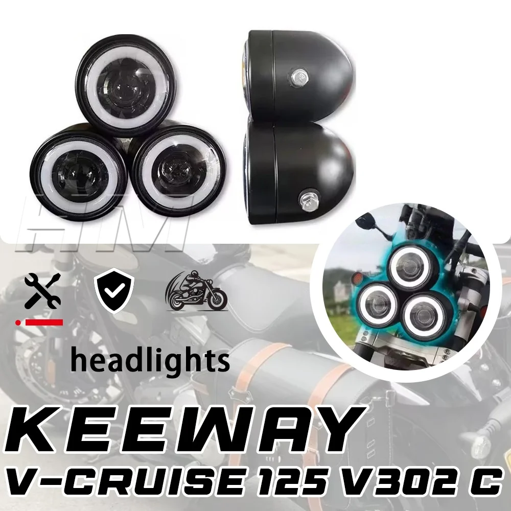 For Keeway V Cruise 125 V302C modified three-eyed headlights for v-cruise 125 v302 c