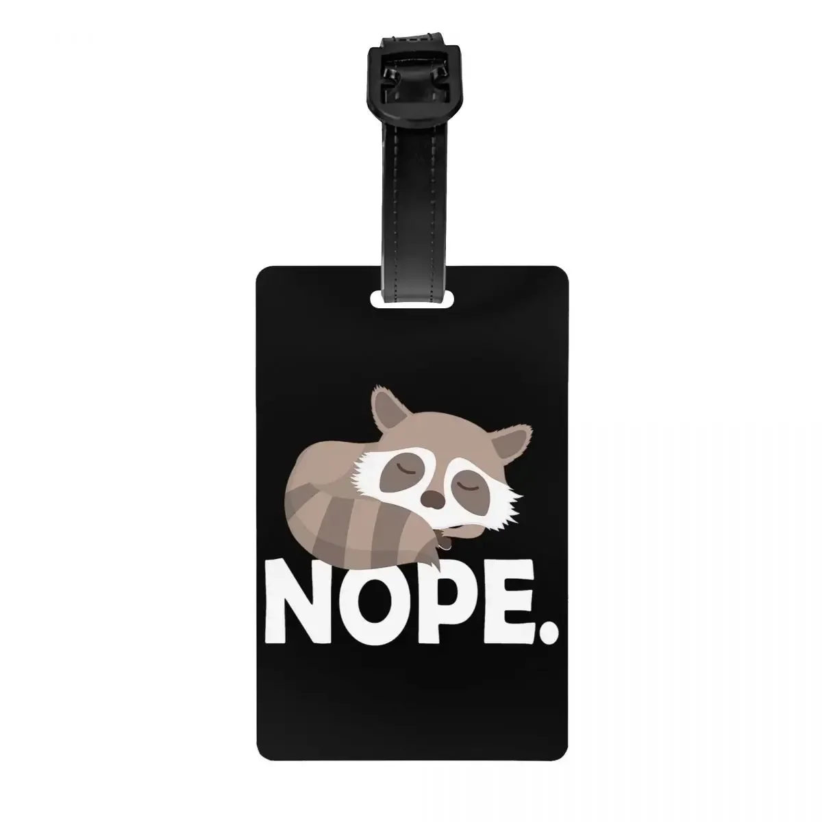 

Custom Raccoon Nope Luggage Tag Privacy Protection Baggage Tags Travel Bag Labels Suitcase