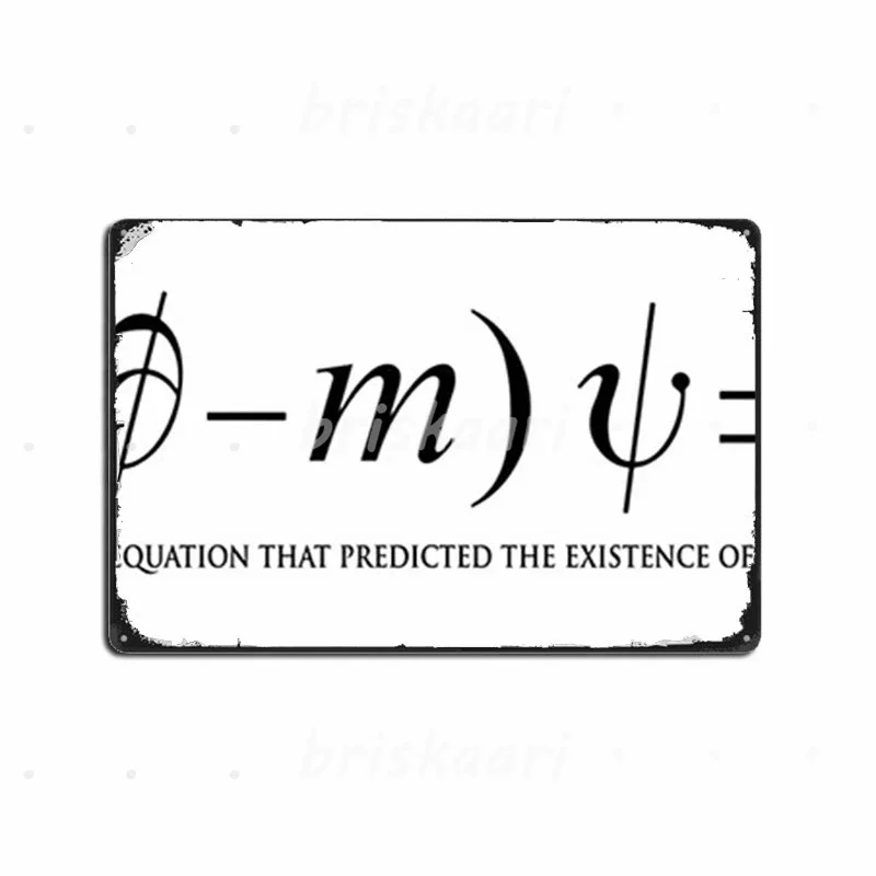 The Dirac Equation Predicted The Existence Of Antimatter Metal Signs Plaques Cinema Living Room Living Room Metal Posters