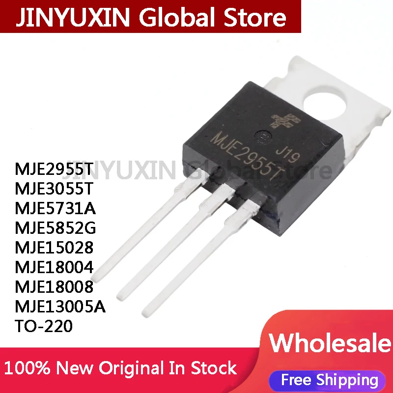 10Pcs MJE2955T MJE3055T MJE5731A  MJE5852G MJE15028 MJE18004 MJE18008  MJE13005A TO-220 IC Chip Stock