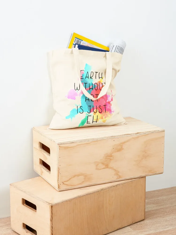 Earth without Art is just EH Tote Bag cute pouch bag tote bags cloth bags bags for women Canvas bag