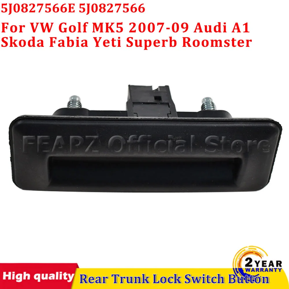 

For VW Golf MK5 2007-09 Audi A1 Skoda Fabia Yeti Superb Roomster 5J0827566E 5J0827566 Rear Trunk TailGate Lock Switch Button