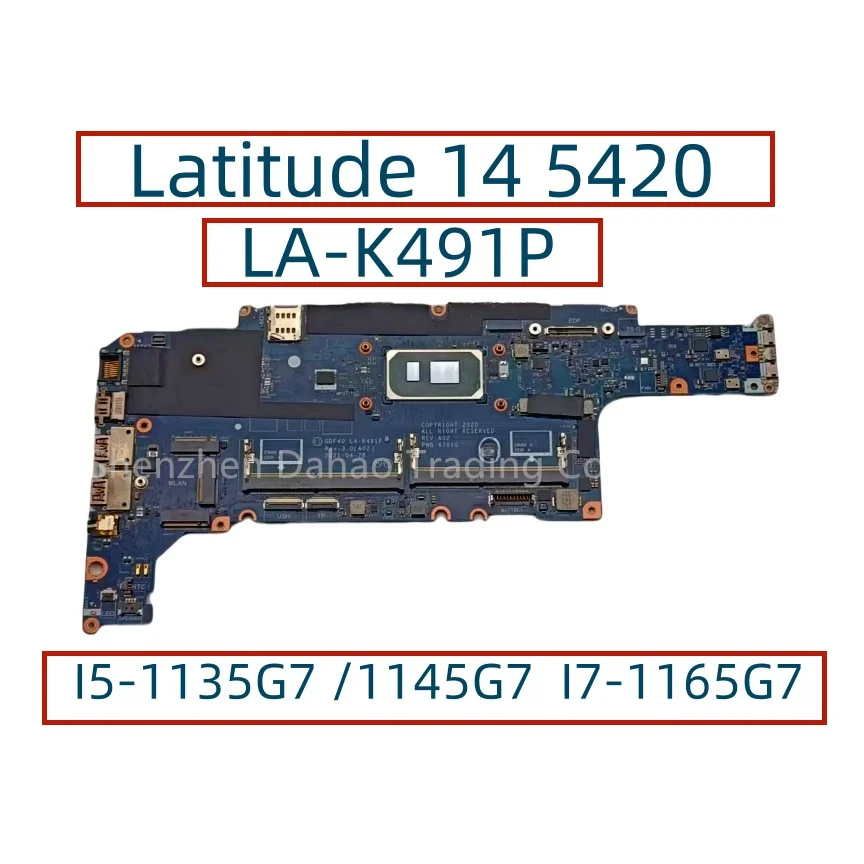 GDF40 LA-K491P For Dell Latitude 14 5420 Laptop Motherboard With I5-1135G7 I5-1145G7 I7-1165G7 CPU CN-047J2X 014P1W 0HC01N DDR4