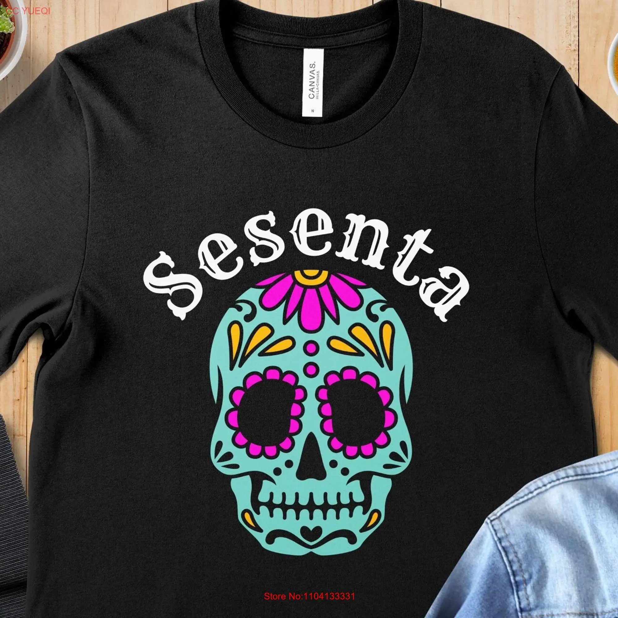 Sesenta Spanish 60th Birthday Fiesta T Shirt Cool Sugar Skull Design Non Personalized Apparel long or short sleeves