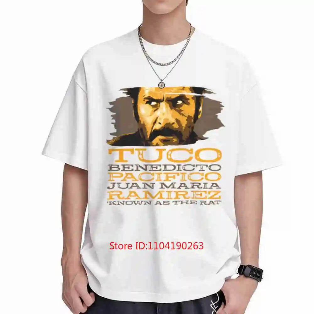 Tuco Benedicto Pacifico Juan Maria Ramirez The Good Bad And Ugly Short Sleeve Tee 100% Cotton T-Shirt