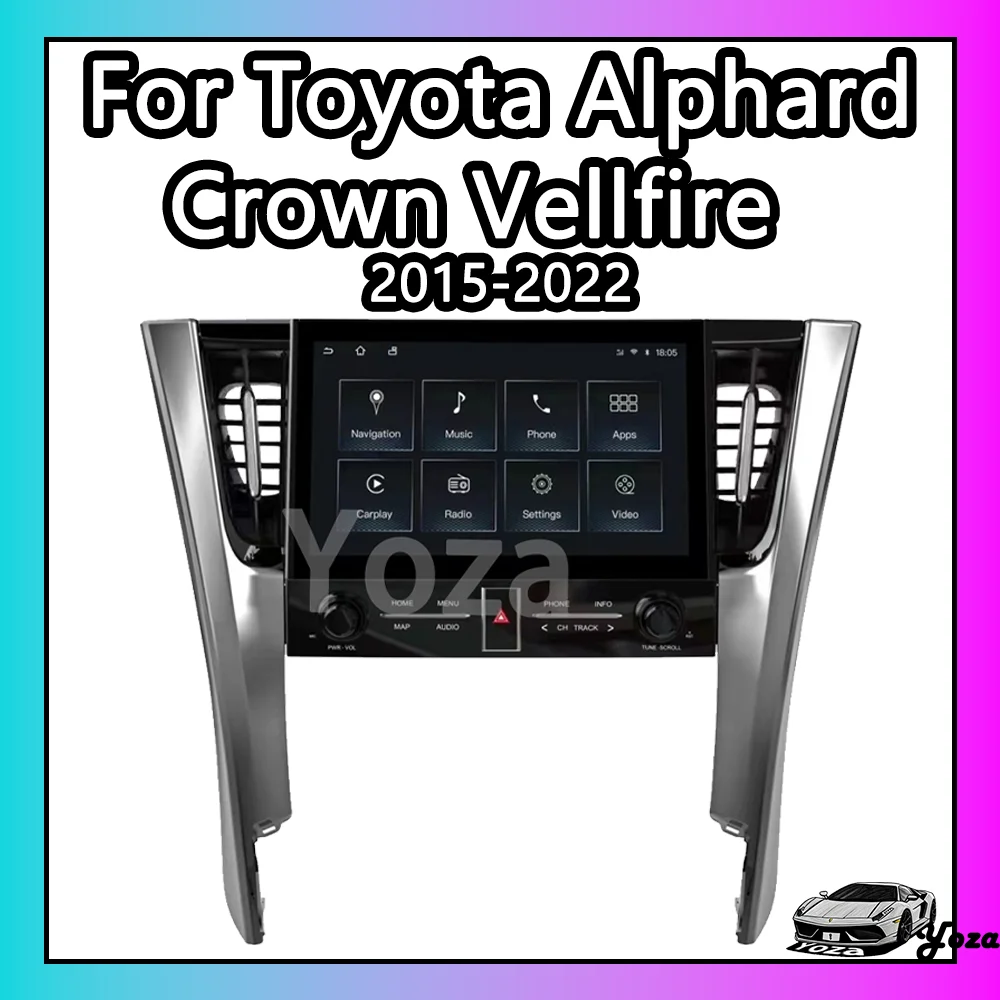 Yoza Carplay Car Radio For Toyota Alphard Crown Vellfire 2015-2022 Android11 Touch Screen Multimedia GPS Navigation Stereo 4G