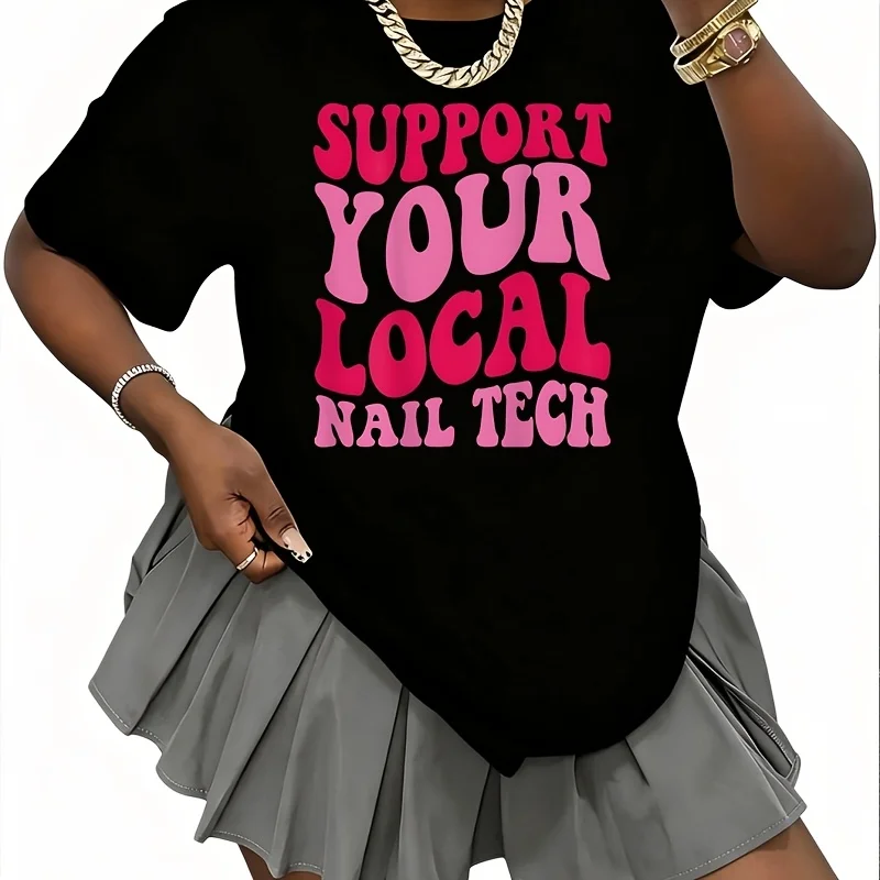 Fashion Nail Tech Support Your Local Nail Women's 100% Cotton T-Shirt Fun Print Short Sleeve Top Casual Round Neck Tee S-5Xl