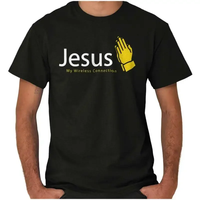 Christian Prays Jesus My Wireless Connection Womens or Mens Crewneck T Shirt Tee