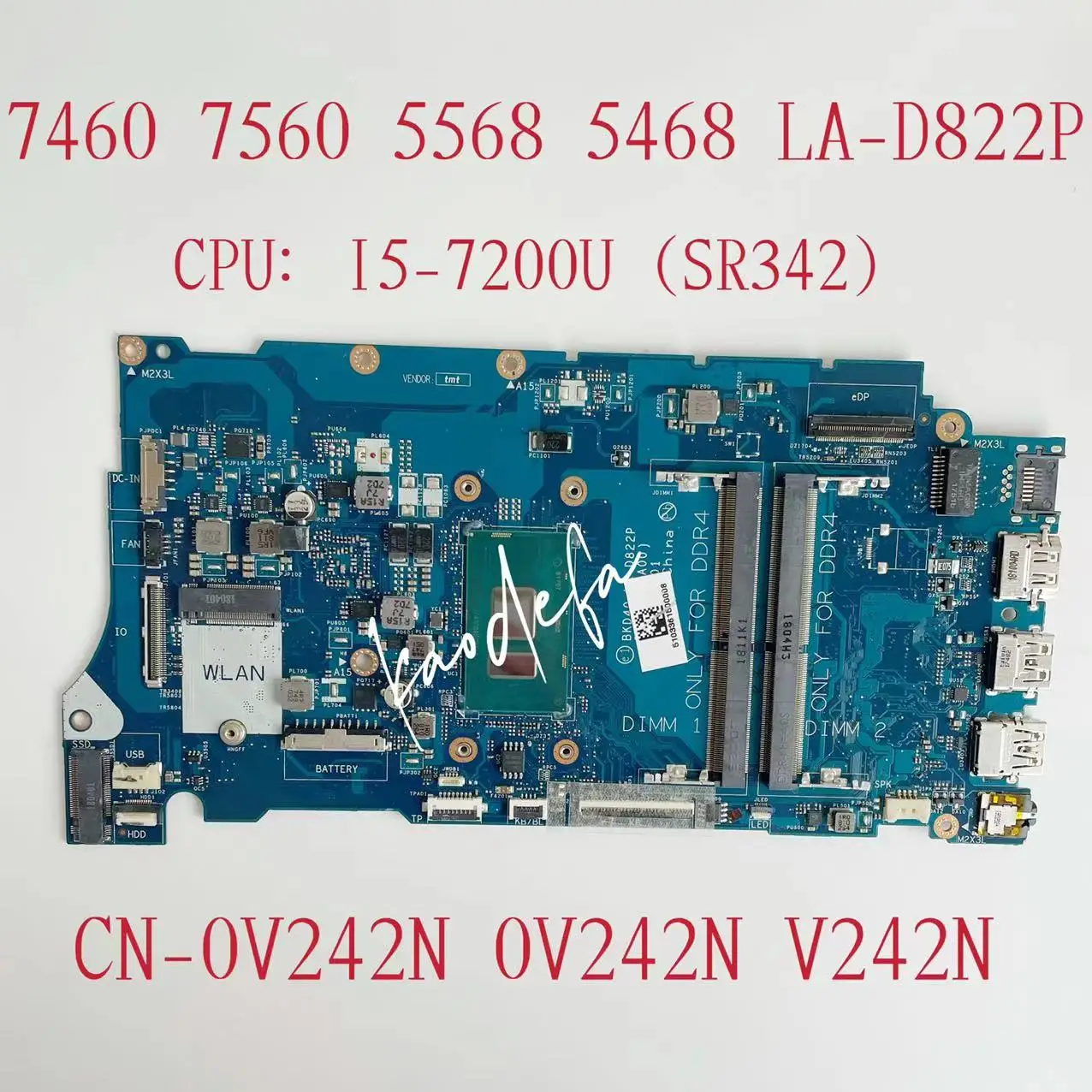 

LA-D822P Mainboard FOR Dell Vostro 7460 7560 5568 5468 Laptop Motherboard CPU: I5-7200U DDR4 CN-0V242N 0V242N V242N Test OK