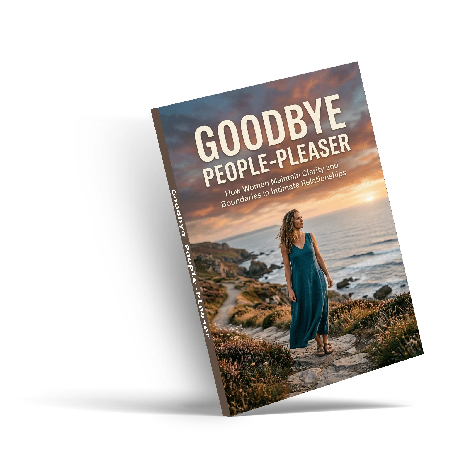 Goodbye People-Pleaser, Women’s Growth Book on Boundaries, Clarity in Intimate Relationships, and Self-Respect
