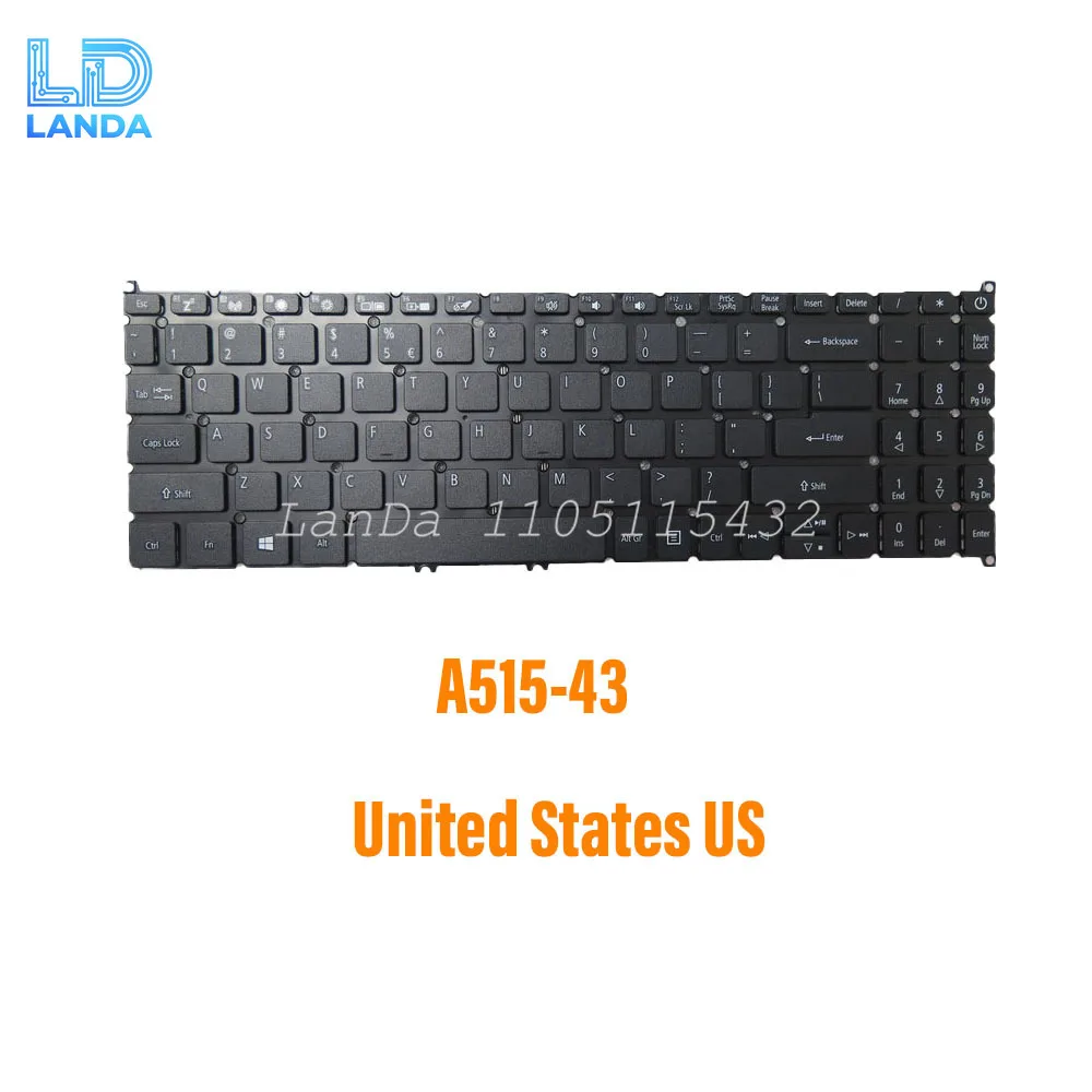 Laptop Keyboard For ACER For Aspire 5 A515-43 A515-43-R057 A515-43-R19L A515-43-R1YQ A515-43-R3J6 United States US No Frame New
