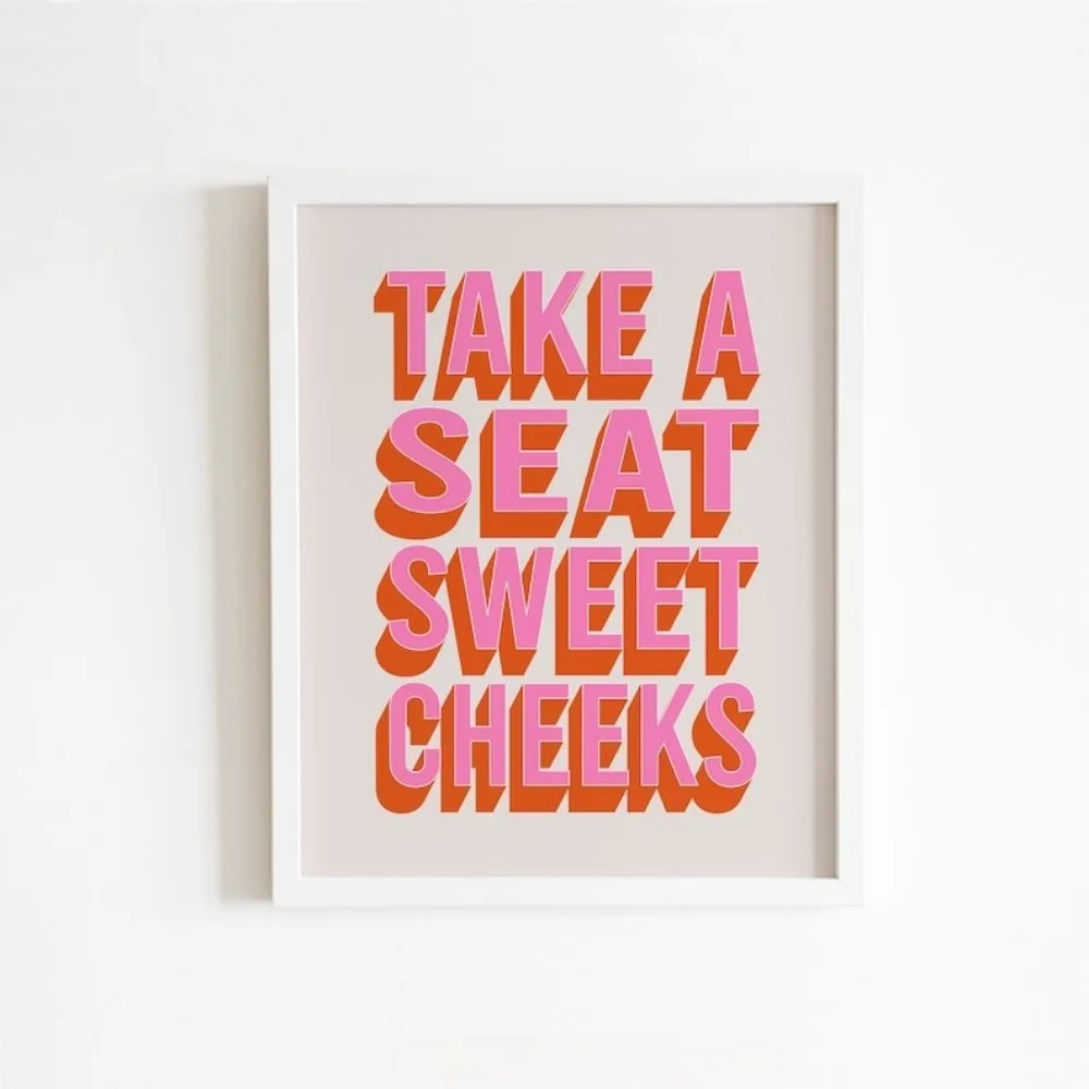 Take A Seat Sweet Cheeks Print Pink Orange Beige Bathroom Retro Cute Vibrant Funky Funny Quote Typography Home Wall Decoratio