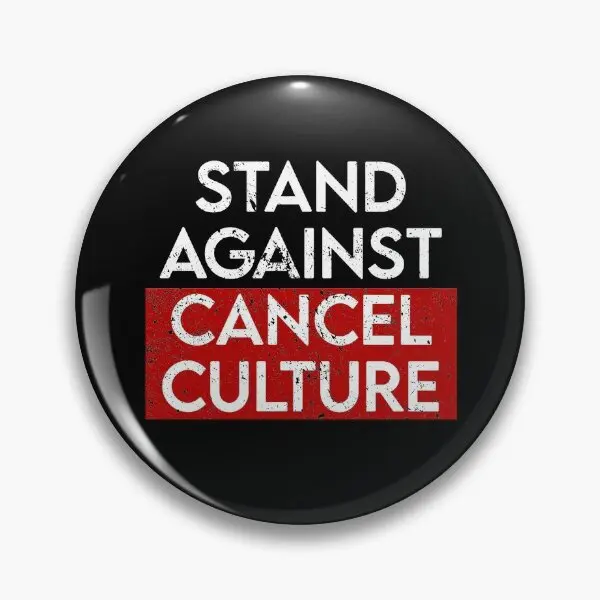 Stand Against Cancel Culture Distressed  Soft Button Pin Hat Lover Decor Lapel Pin Funny Fashion Brooch Badge Jewelry Cartoon