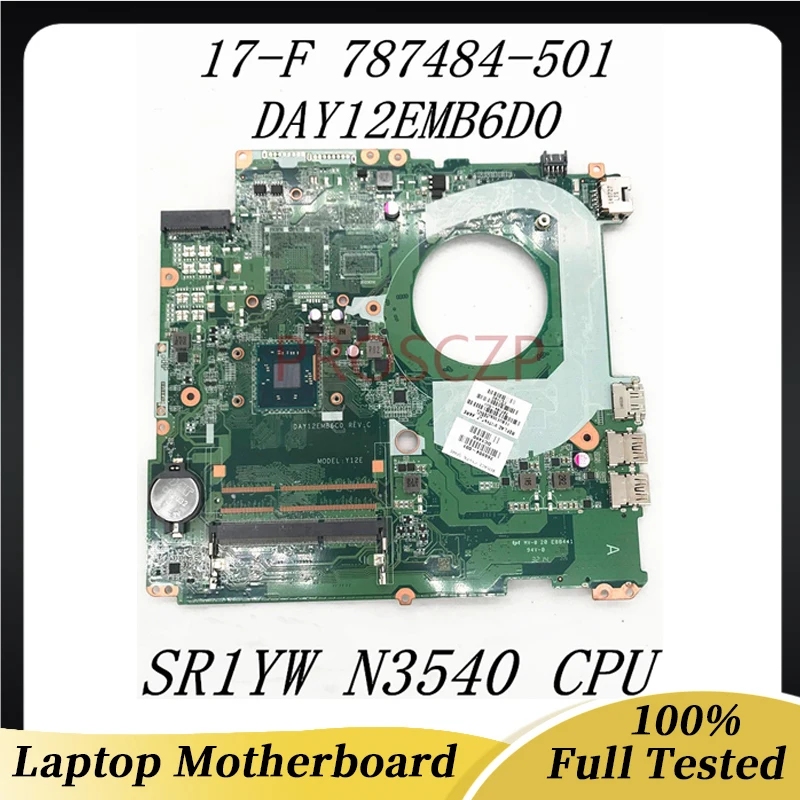 

787484-501 766904-501 Mainboard For HP 17-F 14-V 17-F230CA 17-F230NR Laptop Motherboard DAY12EMB6D0 W/SR1YW N3540 CPU 100%Tested