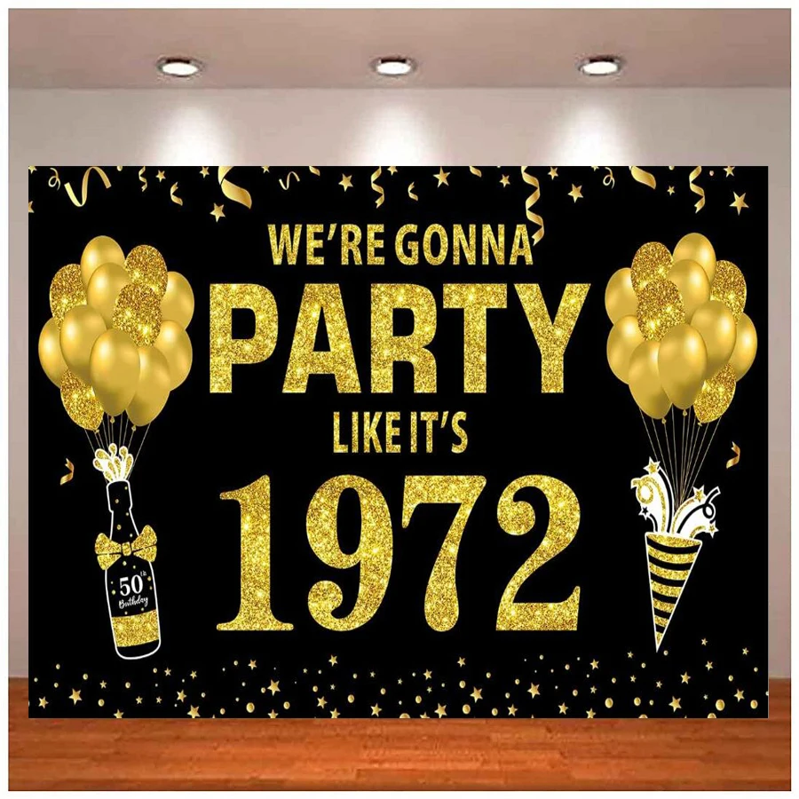 Photography Backdrop Happy Fifty 50th Birthday Banner Decoration Black Gold We're Gonna Party Like It's 1972 Sign Background