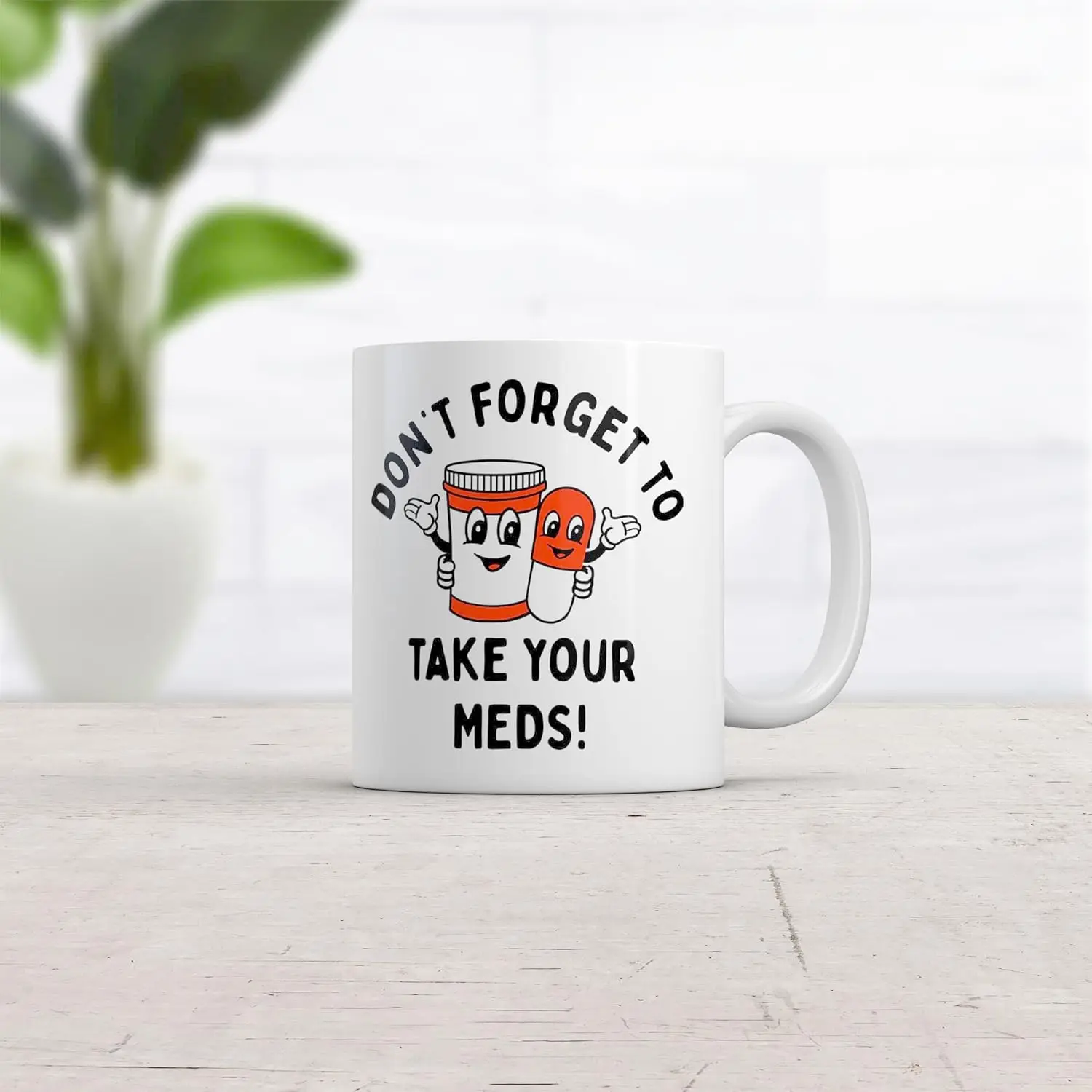 Crazy Dog T-Shirts Dont Forget To Take Your Meds Mug Funny Pills Medication Reminder Joke Cup - 11oz Ceramic Mug