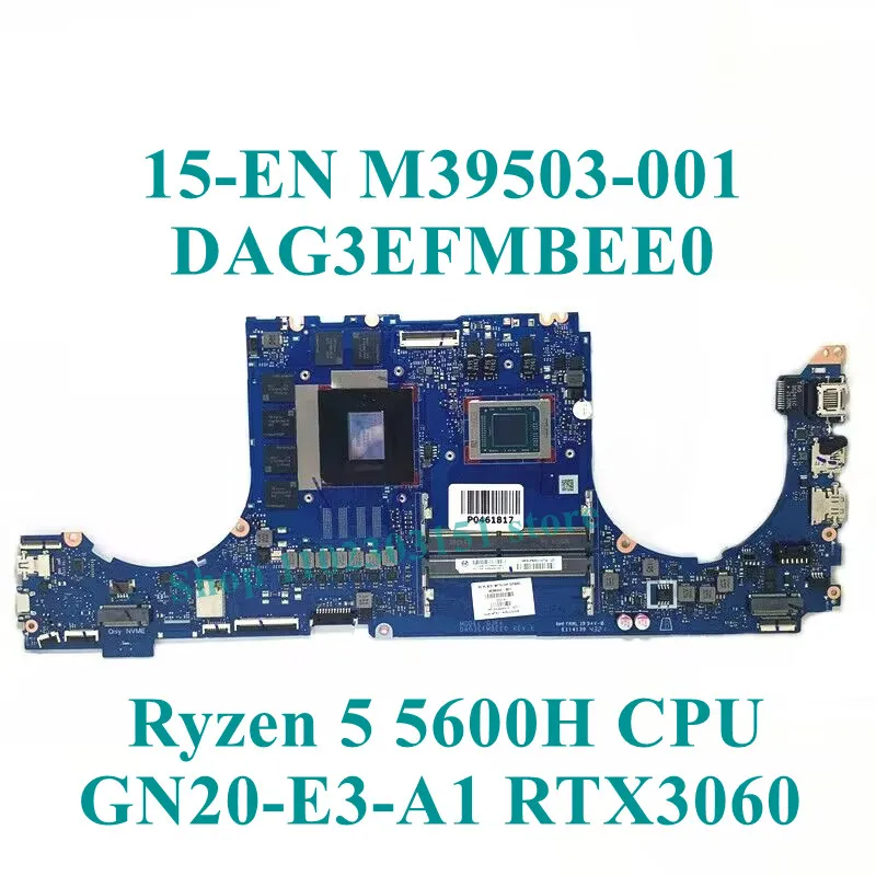 M39503-601 M96319-601 com R5 5600H/R7 5800H CPU DAG3EFMBEE0 para HP 15-EN Laptop placa-mãe GN20-E3-A1 RTX3060 100% testado bom