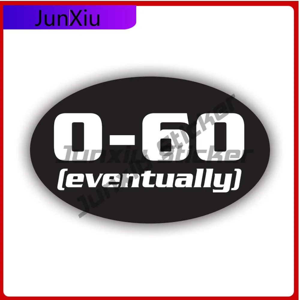 

Oval 0-60 Eventually Trendy Laptop UV Resistant Decal junker stance beater StickerUV jdm Protected euro Window Anti Scratch