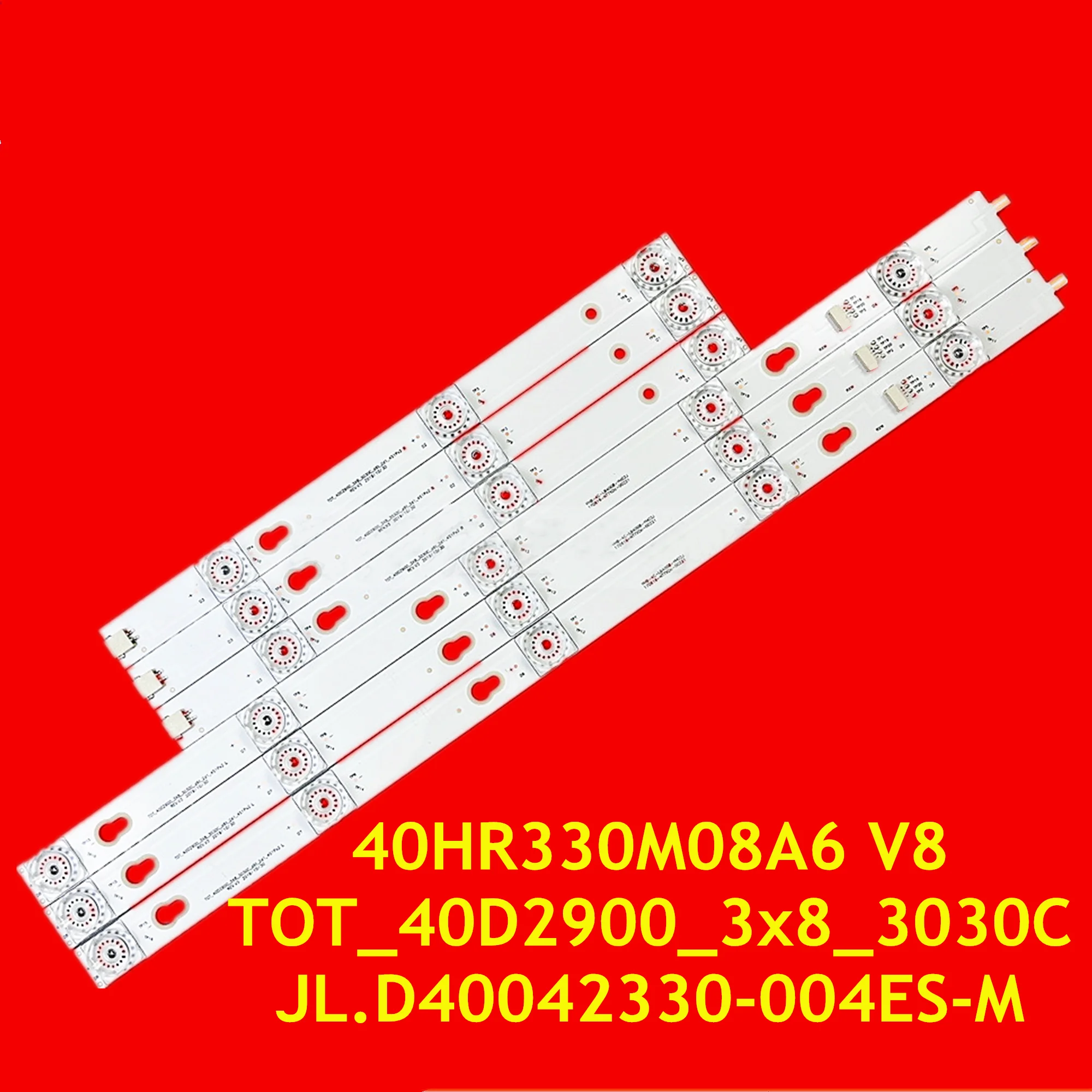 

LED Strip for 40S305 40S426 40S4900 40A730U 40D2900 40DS500 40L2600 40FB5426 40FB5446 40FC3201 40FC3206 TOT_40D2900_3x8_3030C