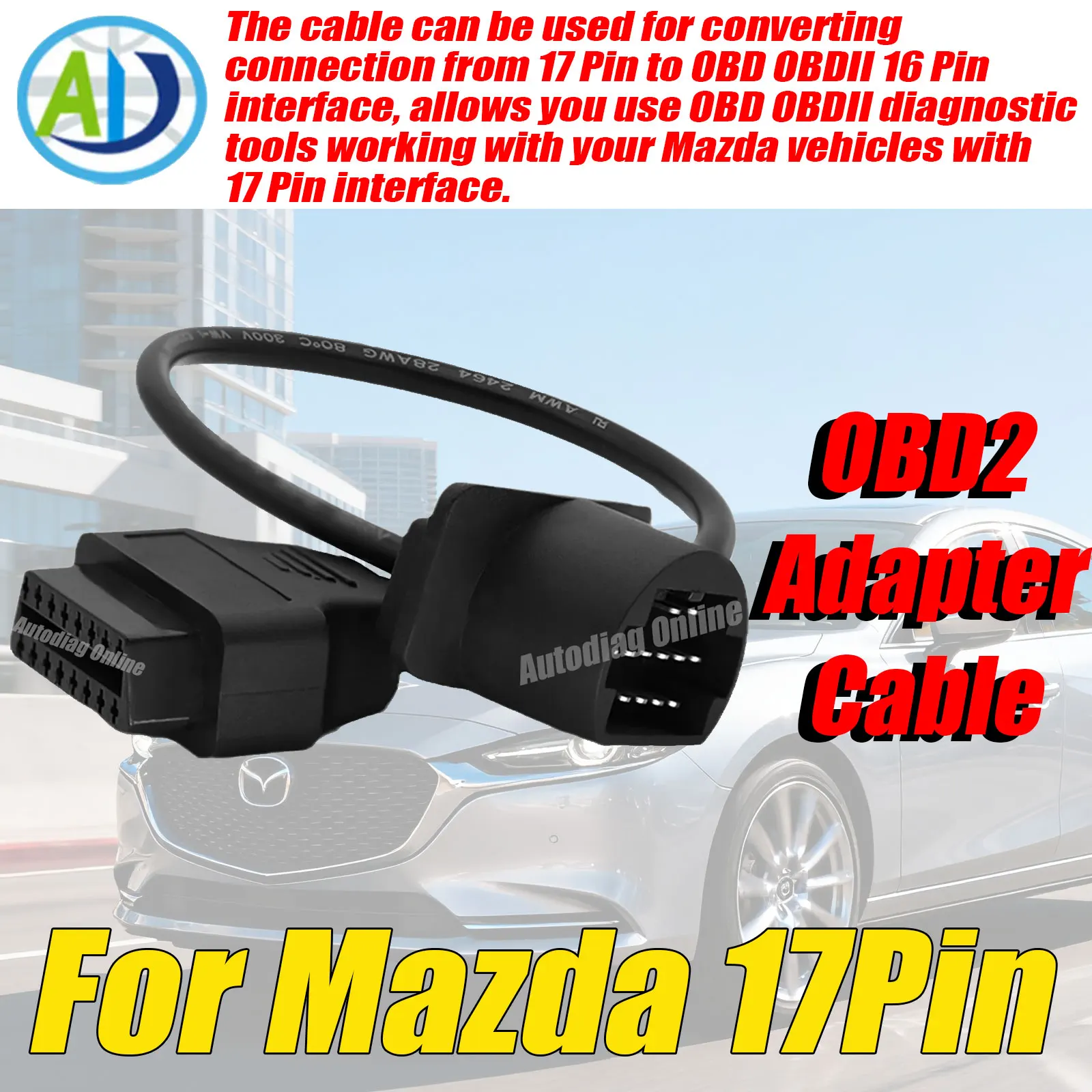 

OBD2 Diagnostic For Mazda 17Pin to 16Pin OBDII Connector Cable for Mazda 17 Pin Connector Adapter OBD2 Adapter Connector