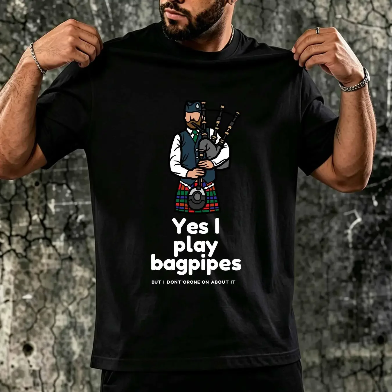 washed T Shirt Yes I play bagpipes But don't drone on about it Softstyle long or short sleeves vintage Washed Unisex Versatile