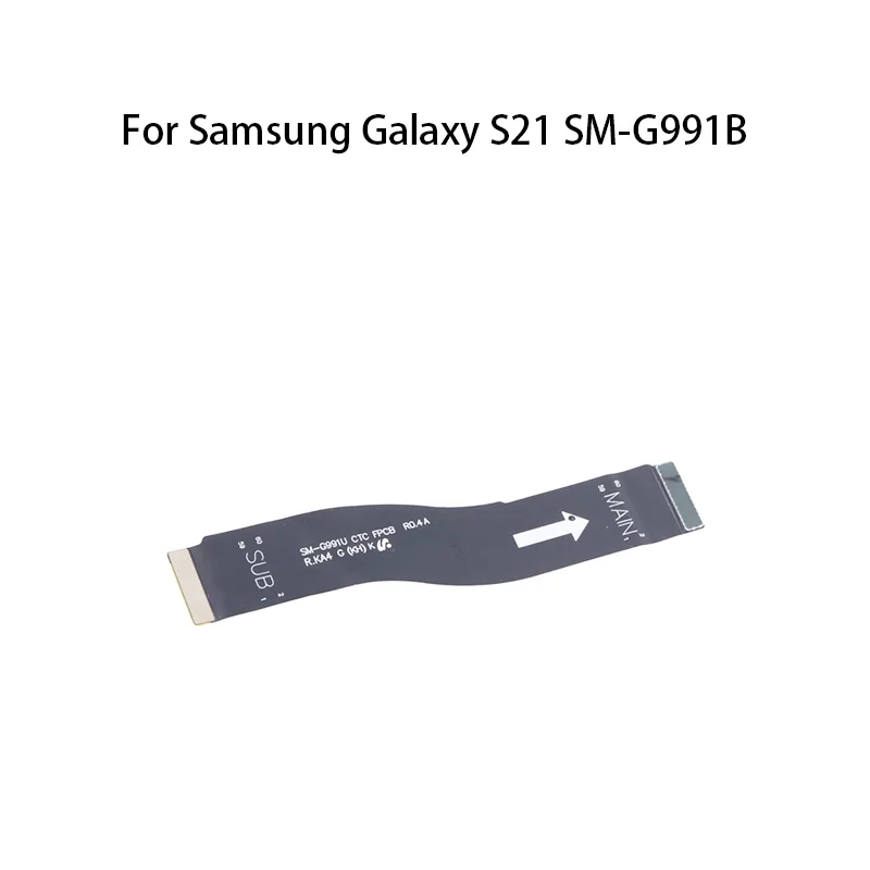 orig Main Board Motherboard Connector Flex Cable For Samsung Galaxy S21 SM-G991B