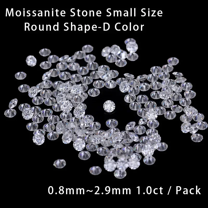 Moissanite Loose Stone Round Shape D Color Small Size 0.8mm~2.9mm 1.0ct / Pack Gemstone for DIY Charms Jewelry Making Materia
