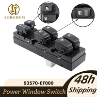 SORGHUM 93570-EF000 para Kia Sportage 2005 2006 2007 2008 2009 2010 interruptor de ventana eléctrica botón de Control de elevador 93570EF000