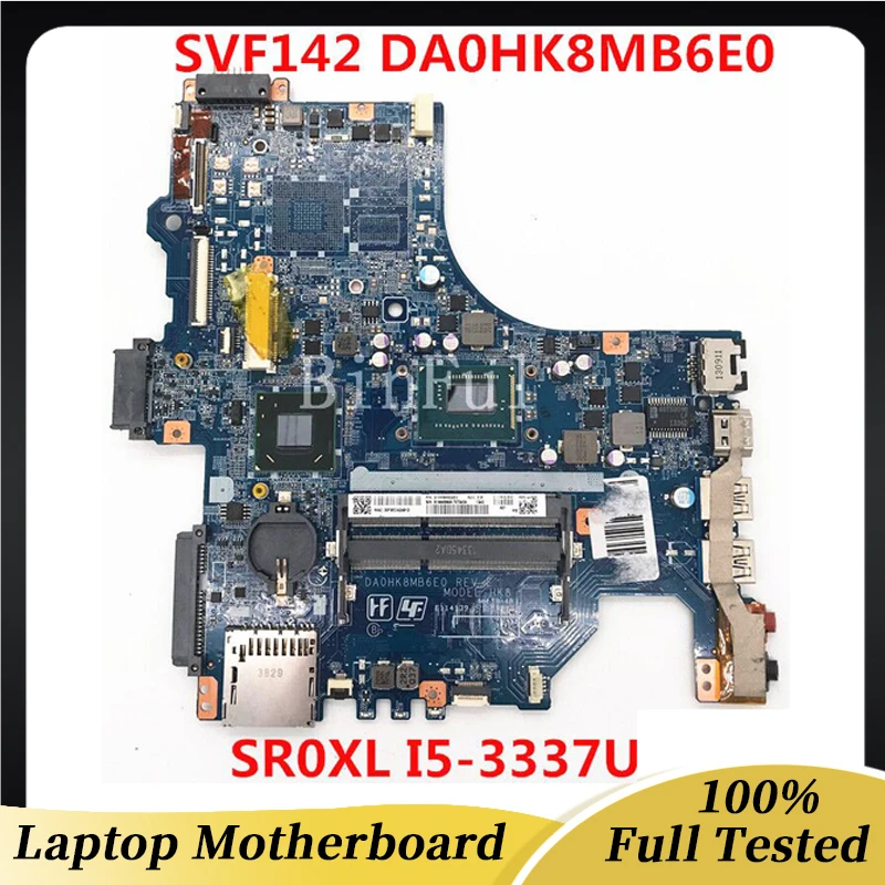 DA0HK8MB6E0 High Quality Mainboard For Sony Vaio SVF142 SVF14 Laptop Motherboard With SR0XL I5-3337U CPU 100% Full Working Well