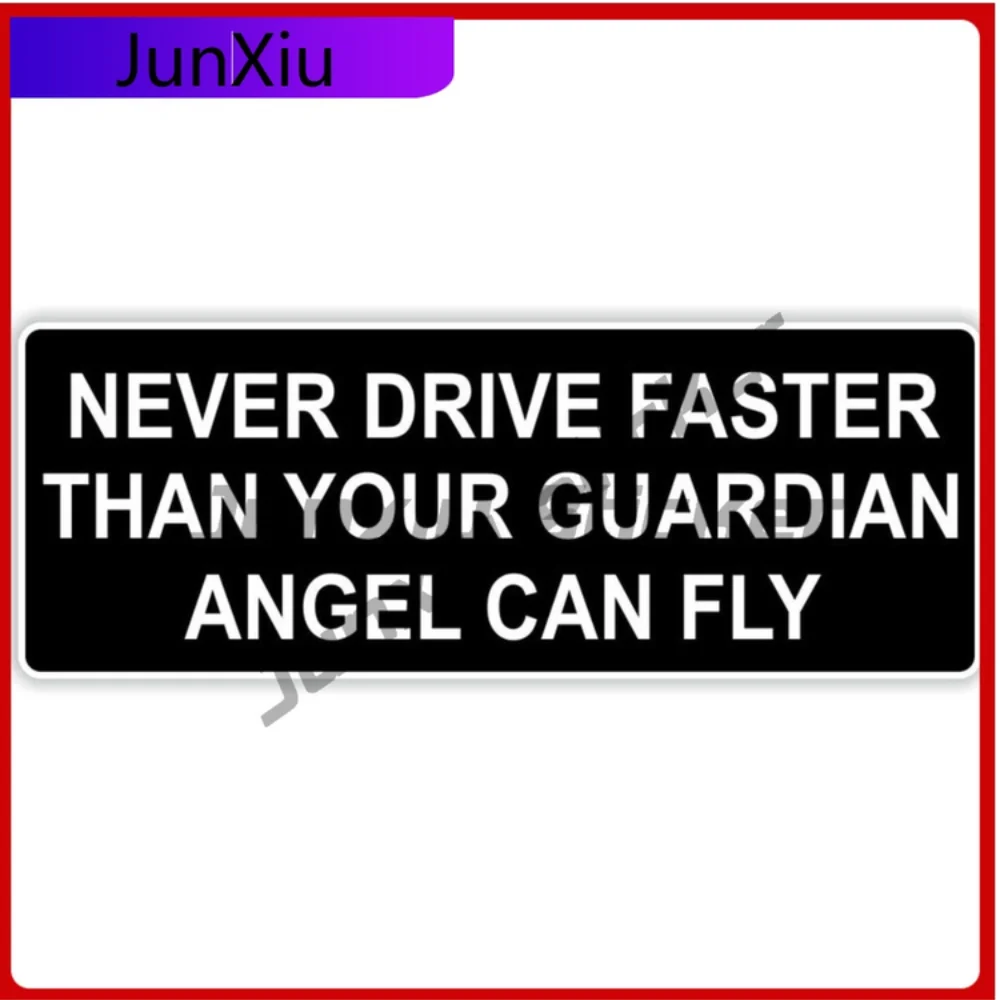 

Never Drive Faster Than Guardian Angel Can Fly Sign Graphics Stickers Camping Car Decoration Guitar Accessories X 500 Motorcycle