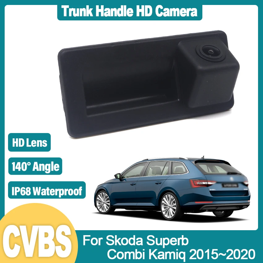 

CCD HD Trunk Handle Rear View Camera For Skoda Superb Combi Kamiq 2015~2017 2018 2019 2020 Car Backup Reverse Parking Monitor