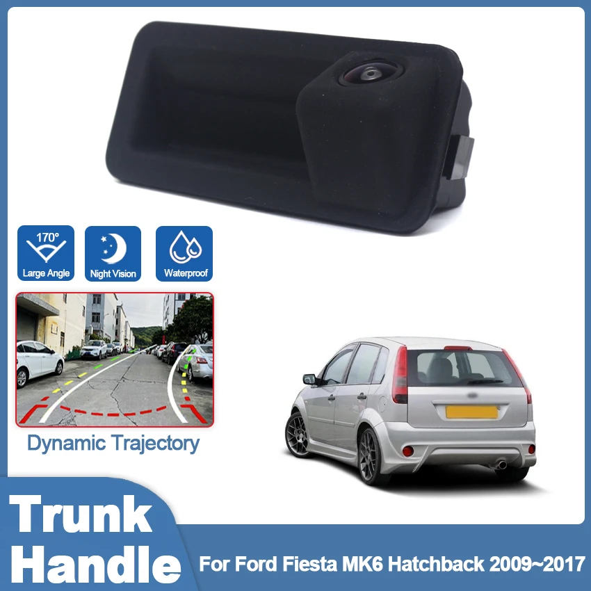 

CCD HD Fisheye Rear View Camera For Ford Fiesta MK6 Hatchback 2009~2016 2017 Car Trunk Handle Reverse Parking Backup Monitor