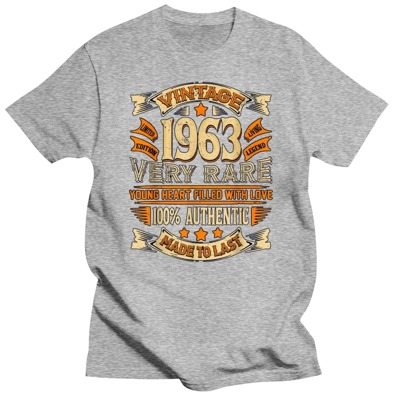 Funny Gift for birthday Vintage 1963 Very Rare Authentic Made To Last T Shirt Young Heart Filled with Live Casual Print Tee