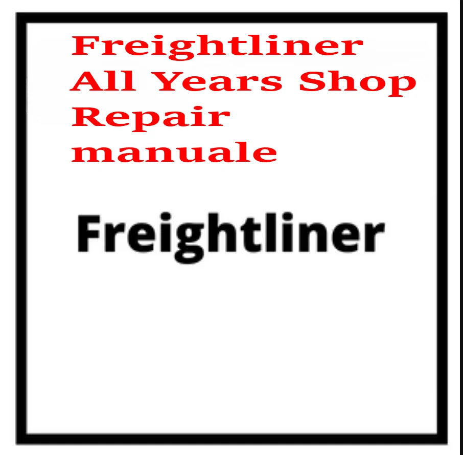 

Freightliner All Years Shop Repair manuale Package Century Class Business Class Trucks EPA07 M2 Controls Wiring Diagrams