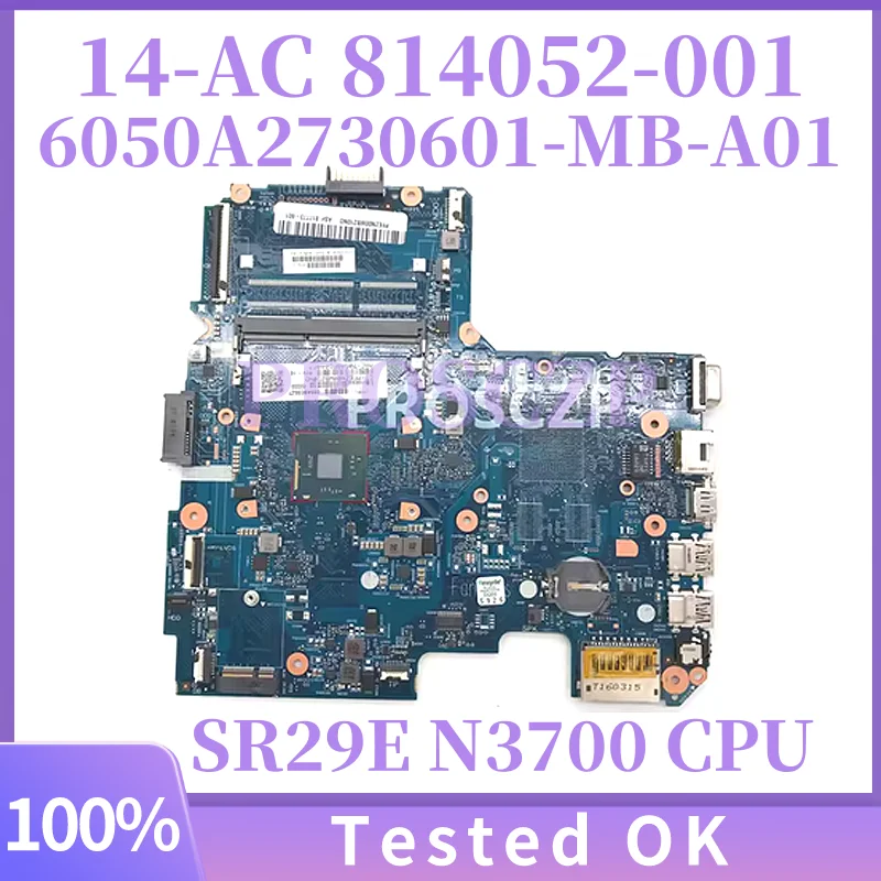 

6050A2730601-MB-A01 814052-001 814052-601 814052-501 для материнской платы ноутбука HP 240 G4 14-AC с SR29E N3700, 100% полная работа, хорошо