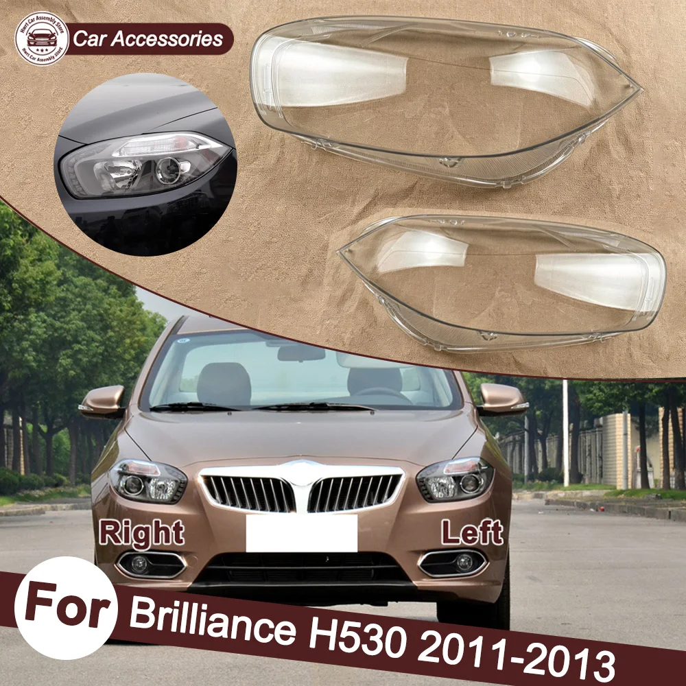 For Brilliance H530 2011-2013 Front Headlight Shell Transparent Headlamp Cover Lamp Shade Plexiglass Replace Original Lampshdade