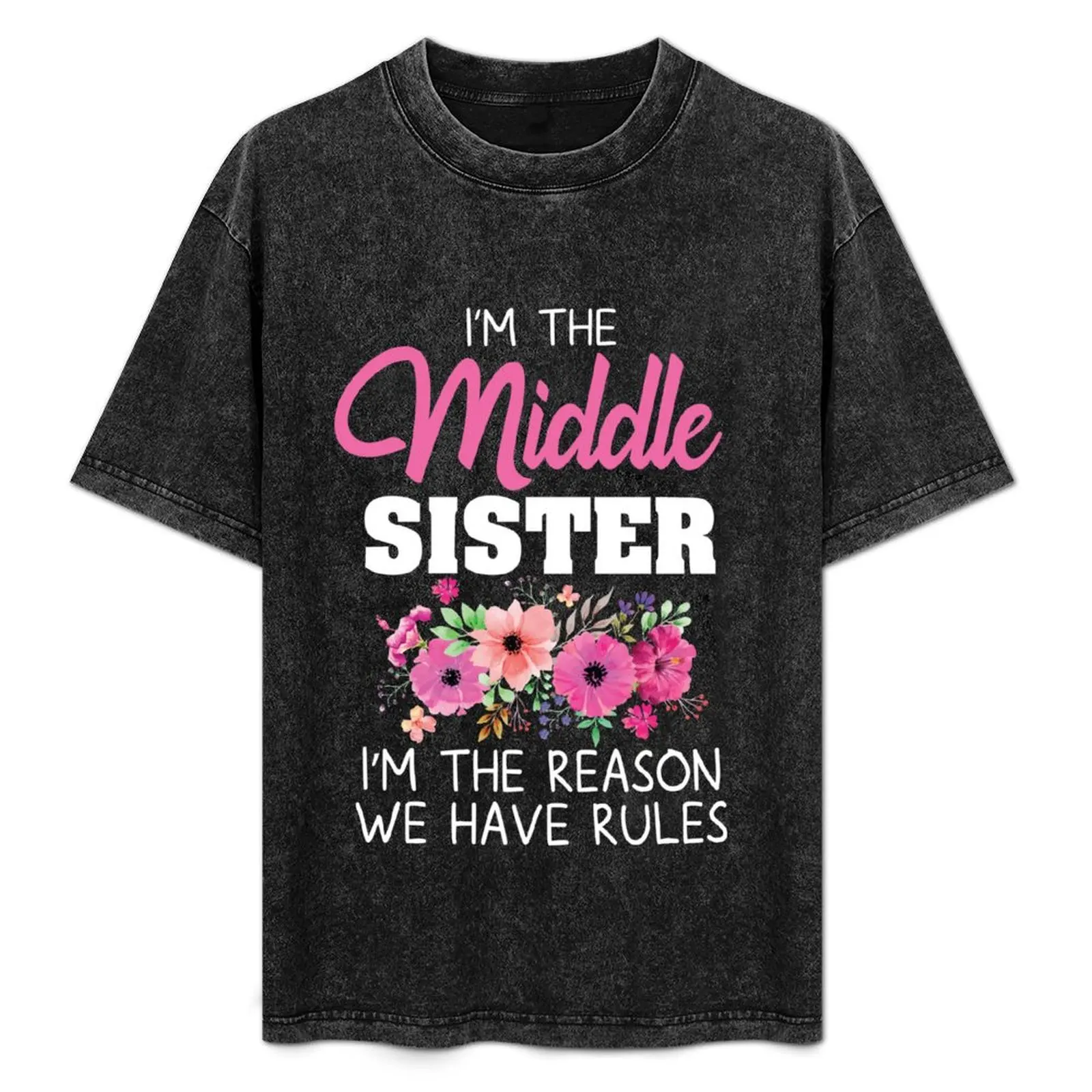 

Middle Sister I Am Reason We Have Rules T-Shirt Lightweight Print T-Shirt