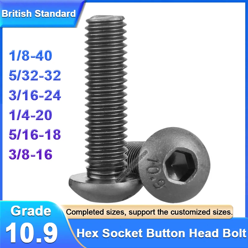 

BSW British Standard 10.9 Grade Button Round Head Hexagon Hex Socket Screw Bolt 1/8-40, 5/32-32, 3/16-24, 1/4-20, 5/16-18,3/8-16