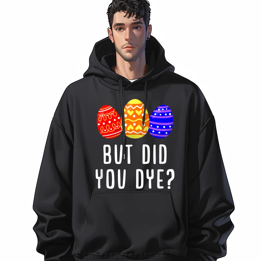 

But Did You Dye Lose Autumn Crewneck Mans Hoodies Normal Hoodies Discount Long Sleeve Hoodies