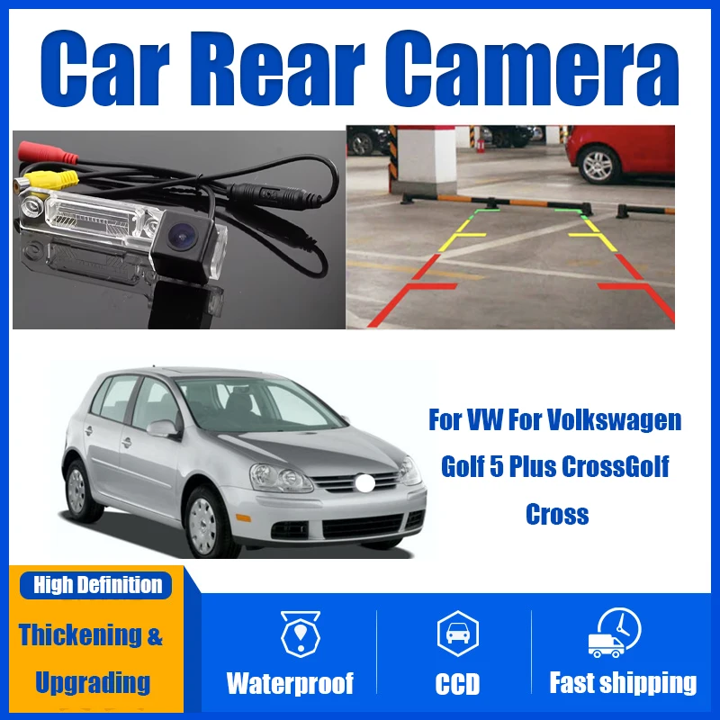 

Car Reverse Rear View Camera For VW For Volkswagen Golf 5 Plus CrossGolf Cross CCD Full HD Night Vision Backup Parking Camera