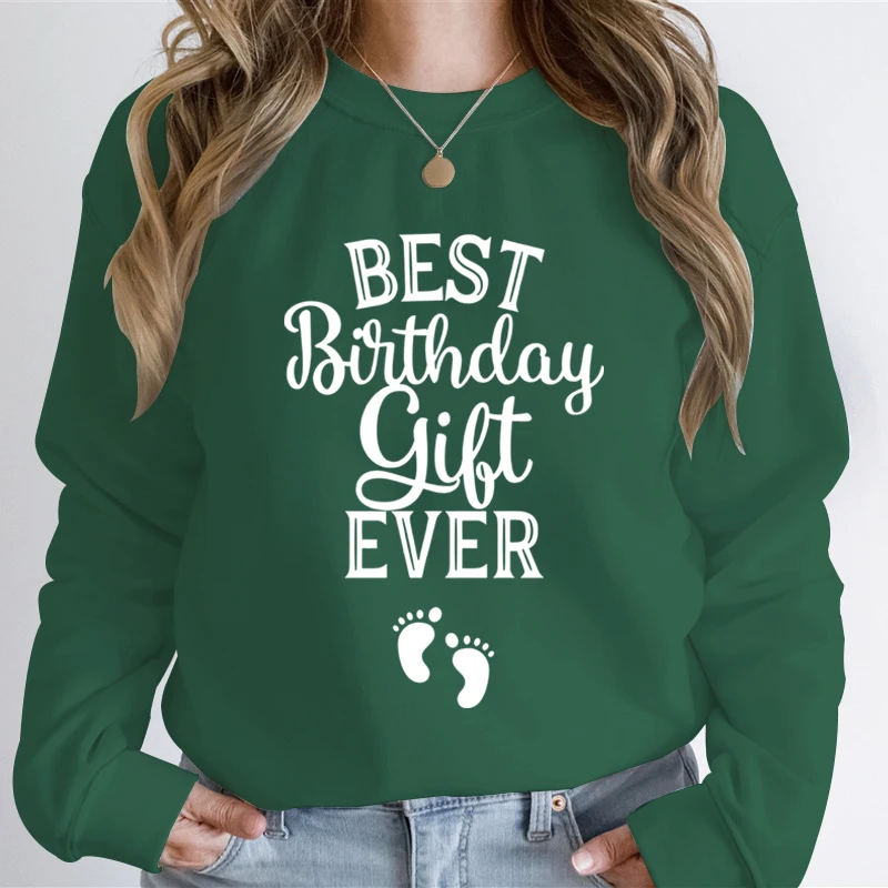 Best Birthday Gift Ever Pregnancy Announcement Print Hoodies Women Casual Loose Hip Hop Sweatshirts Harajuku Hoodie Fashion Tops