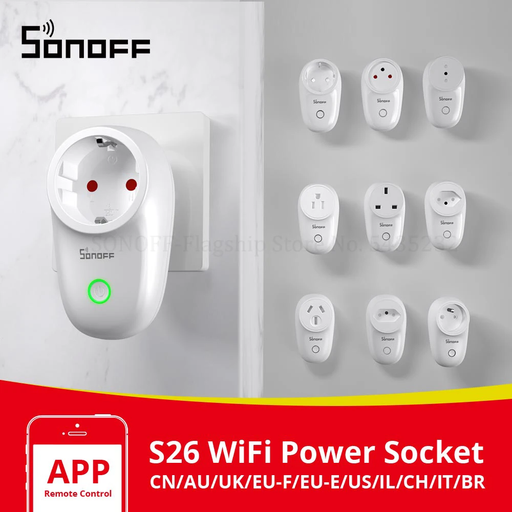 Itead SONOFF S26 Wifi умный штекер переключатель EU-E/EU-F/UK/AU/US/BR/IT/IL/CH/CN таймер настенный разъем питания e-WeLink вилки работают с Alexa работать с Алиса