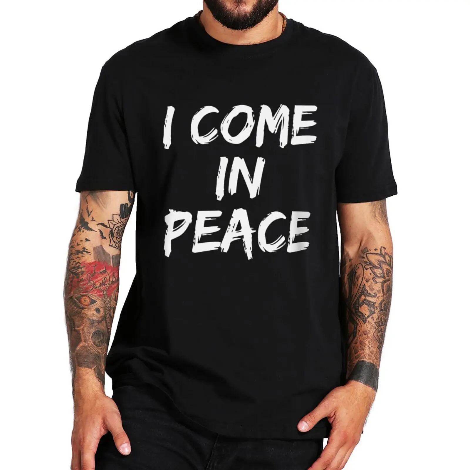 I Come In Peace I'm Peace T Shirt Humor Boyfriend Girlfriend Couples Gift T-shirt Casual 100% Cotton Unisex O-neck Tops EU Size